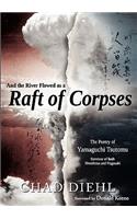 And the River Flowed as a Raft of Corpses