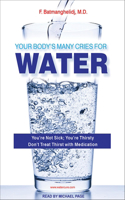 Your Body's Many Cries for Water