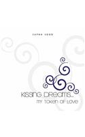 Kissing Dreams..My Token Of Love