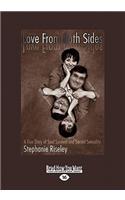 Love from Both Sides: A True Story of Soul Survival and Sacred Sexuality