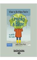 What to Do When You're Cranky and Blue