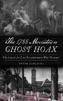 The 1788 Morristown Ghost Hoax