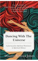 Dancing with the Universe