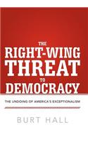 Right-Wing Threat to Democracy