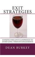 Exit Strategies: Looking for Love's Loopholes to Avoid Long-Term Entanglements