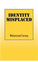 Identity Misplaced