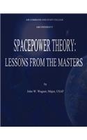 Spacepower Theory: Lessons from the Masters