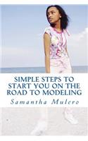Simple Steps To Start You On The Road To Modeling: Your Best Guide(English)