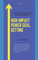 High Impact Power Goal Setting