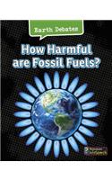 How Harmful Are Fossil Fuels?