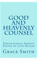 The Good and Heavenly COUNSEL
