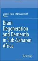 Brain Degeneration and Dementia in Sub-Saharan Africa