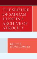 Seizure of Saddam Hussein's Archive of Atrocity