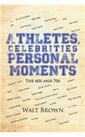 Athletes, Celebrities Personal Moments