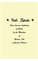 Ink. Spots: First Annual Anthology of Works