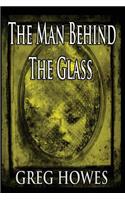 Man Behind the Glass