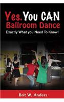 Yes. You CAN Ballroom Dance
