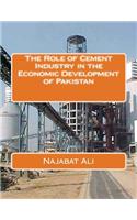 The Role of Cement Industry in the Economic Development of Pakistan