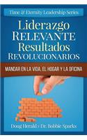 Liderazgo Relevante Resultados Revolucionarios