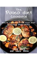 Paleo Diet Cookbook: Paleo, Paleo Diet Recipes, Cookbook for Beginners: Paleo, Paleo Diet Recipes, Cookbook for Beginners