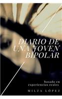Diario de Una Joven Bipolar: Basado en experiencias reales