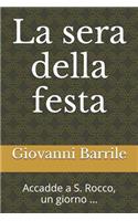 La sera della festa