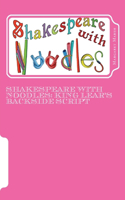 Shakespeare with Noodles