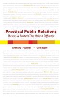 PRACTICAL PUBLIC RELATIONS: THEORIES AND