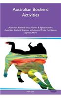 Australian Boxherd Activities Australian Boxherd Tricks, Games & Agility Includes: Australian Boxherd Beginner to Advanced Tricks, Fun Games, Agility & More