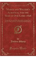 Marot and Walter's Almanack, for the Year of Our Lord 1826: Being the Second After Bissextile, or Leap Year, and the 50th and 51st, of American Independence (Classic Reprint)