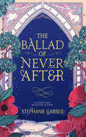 The Ballad of Never After: the stunning sequel to the Sunday Times bestseller Once Upon A Broken Heart(Once Upon a Broken Heart)