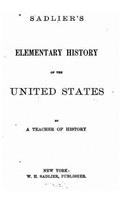 Sadlier's Elementary History of the United States