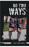 No Two Ways
