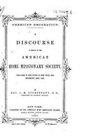 American Emigration, A Discourse in Behalf of the American Home Missionary Society: (English)