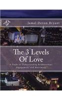 The 3 Levels Of Love: (English)