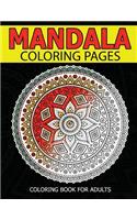 Mandala Coloring Pages: Master Mandala Adult Coloring Book Inspire Creativity, Reduce Stress, and Bring Balance with Mandala Coloring Pages