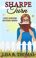 Sharpe Turn: Volume 4 (Cozy Suburbs Mystery)