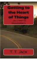 Getting to the Heart of Things: ?on a trip to Grandmom's(English)