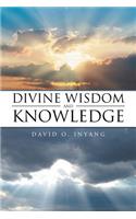 Divine Wisdom and Knowledge