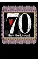 70 Blank Lined Journal: 6x9 - 110 Pages - Gift for Birthday or Wedding Anniversary - Great for Surprise Party or Birthday Party