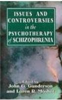 Issues and Controversies in the Psychotherapy of Schizophrenia (The Master Work Series)