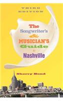 The Songwriter's and Musician's Guide to Nashville