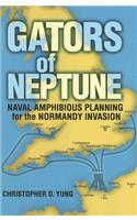 Gators of Neptune: Naval Amphibious Planning for the Normandy Invasion