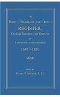 Birth, Marriage and Death Register, Church Records and Epitaphs of Lancaster, Massachusetts. 1643-1850