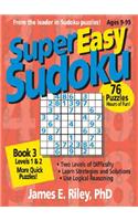 Super Easy Sudoku: Book 3, Levels 1 & 2