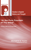 "At the Pure Fountain of Thy Word"