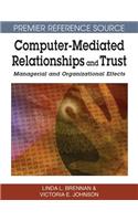 Computer-Mediated Relationships and Trust: Managerial and Organizational Effects