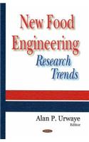 New Food Engineering Research Trends