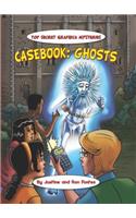Casebook: Ghosts and Poltergeists