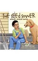 Seed Sower, Walter's Special Garden